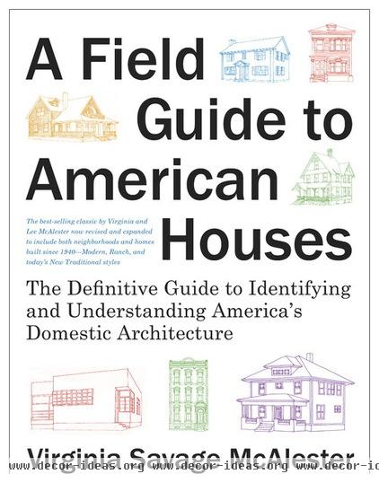 A Field Guide To American Houses